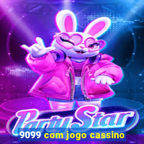 9099 com jogo cassino